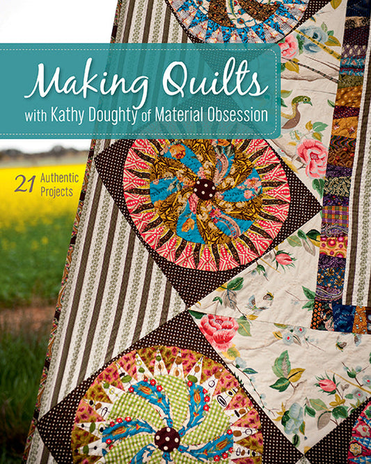 Making Quilts with Kathy Doughty of Material Obsession Digital Download