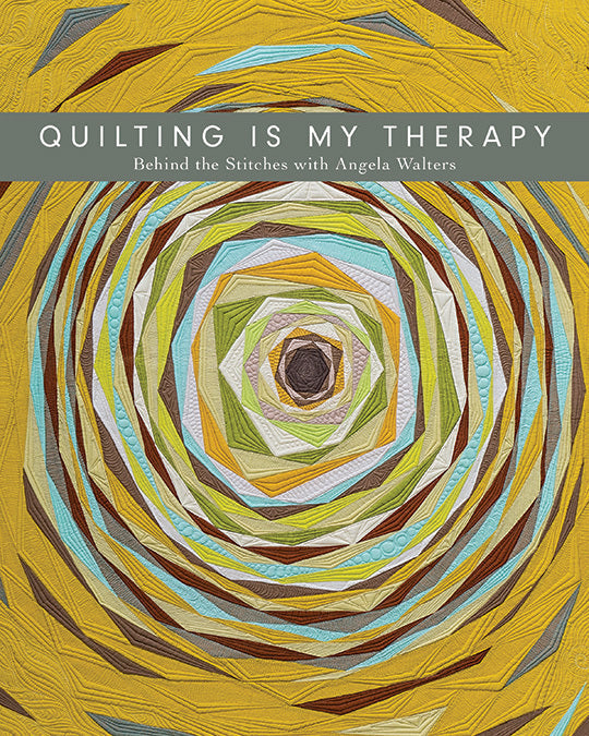 Quilting Is My Therapy  Behind the Stitches with Angela Walters Digital Download