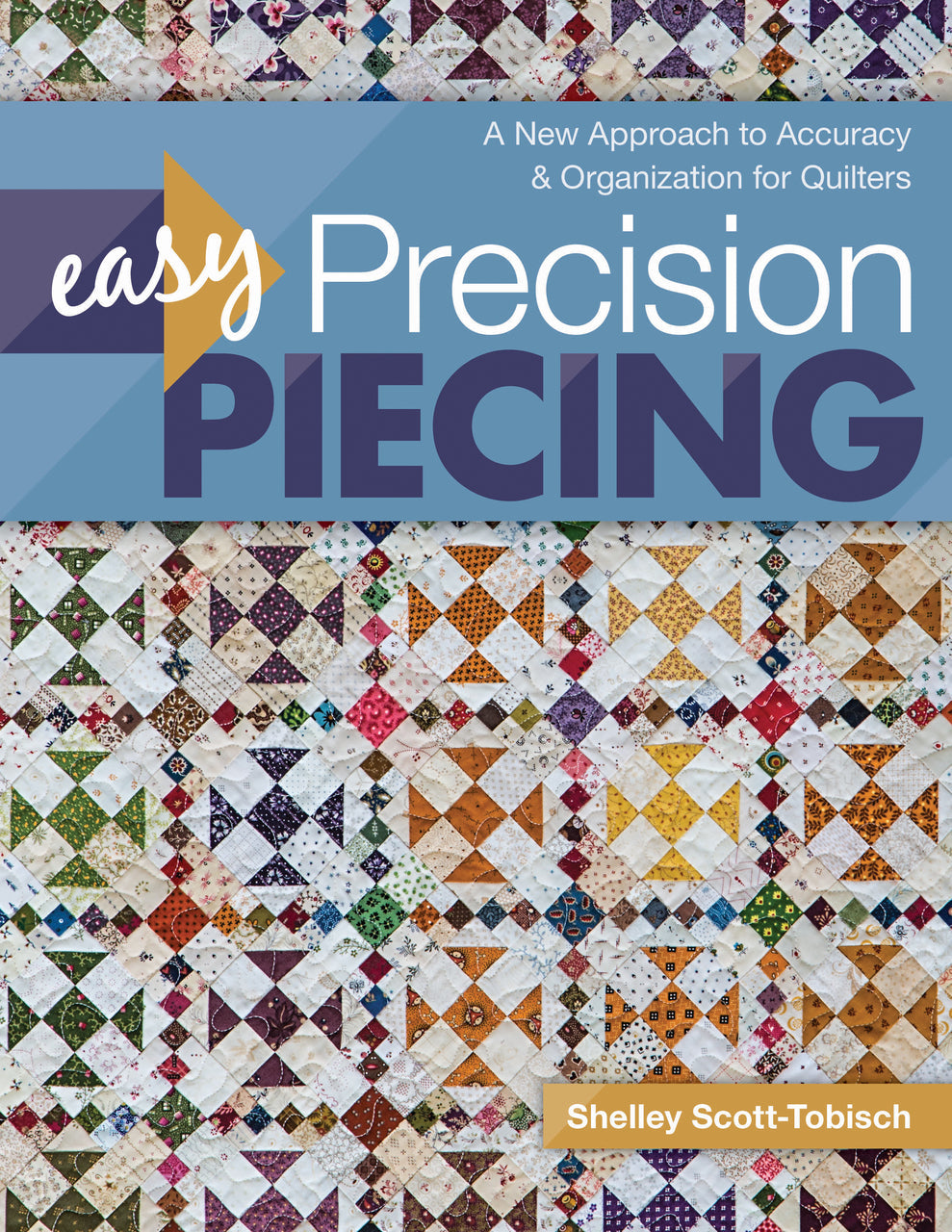 Easy Precision Piecing Digital Download – C&T Publishing
