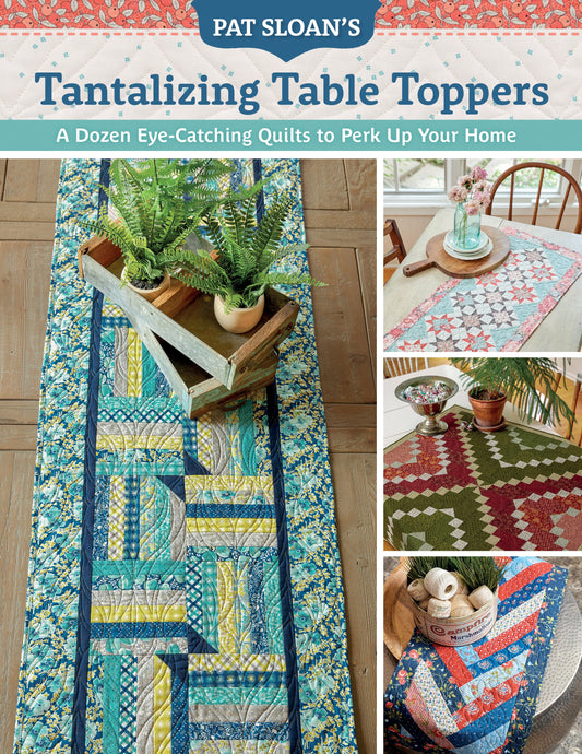 Pat Sloan's Tantalizing Table Toppers Digital Download