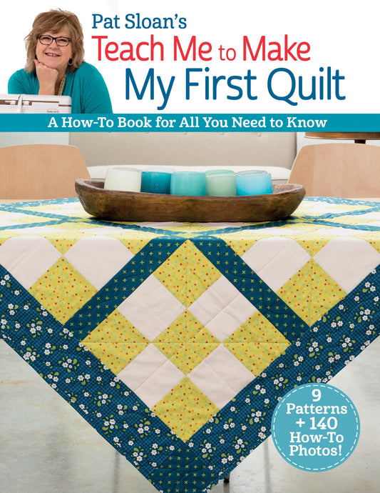 Pat Sloan's Teach Me to Make My First Quilt Digital Download