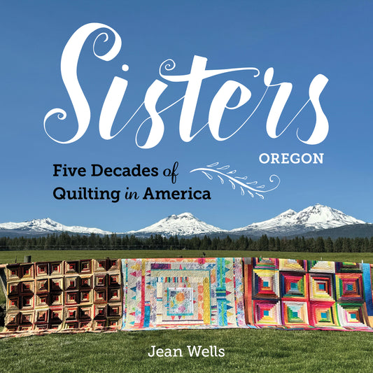 Sisters, Oregon—Five Decades of Quilting in America Digital Download