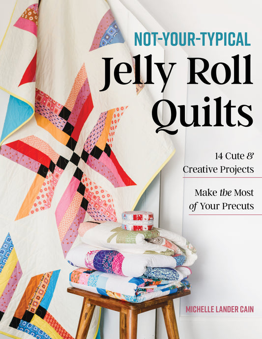 Not-Your-Typical Jelly Roll Quilts Digital Download