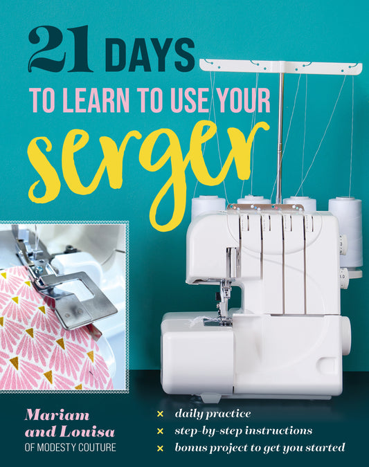 21 Days to Learn to Use Your Serger Digital Download
