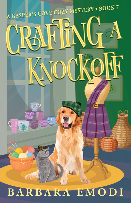Book cover of Crafting a Knockoff by C&T Publishing: A golden retriever and gray cat in green plaid hats sit by a dress form with plaid skirt in Gasper’s Cove, surrounded by yarn, teacups, and cozy craft show details.