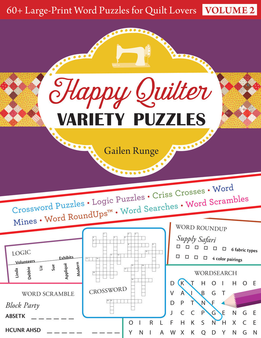The cover of Happy Quilter Variety Puzzles, Volume 2 by C&T Publishing features vibrant quilt patterns and sample puzzles. This large print book includes crosswords, logic games, and more, perfect for quilters.