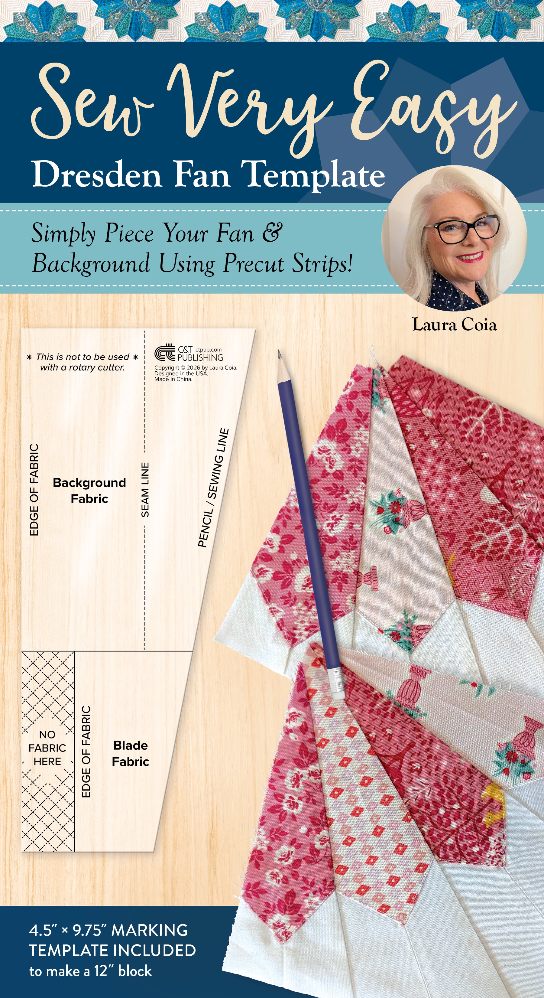 The Sew Very Easy Dresden Fan Template by C&T Publishing includes instructions, a pencil, pink floral fabric pieces, and a photo of Laura Coia. This precut-friendly kit makes creating classic Dresden quilt blocks simple and fun.