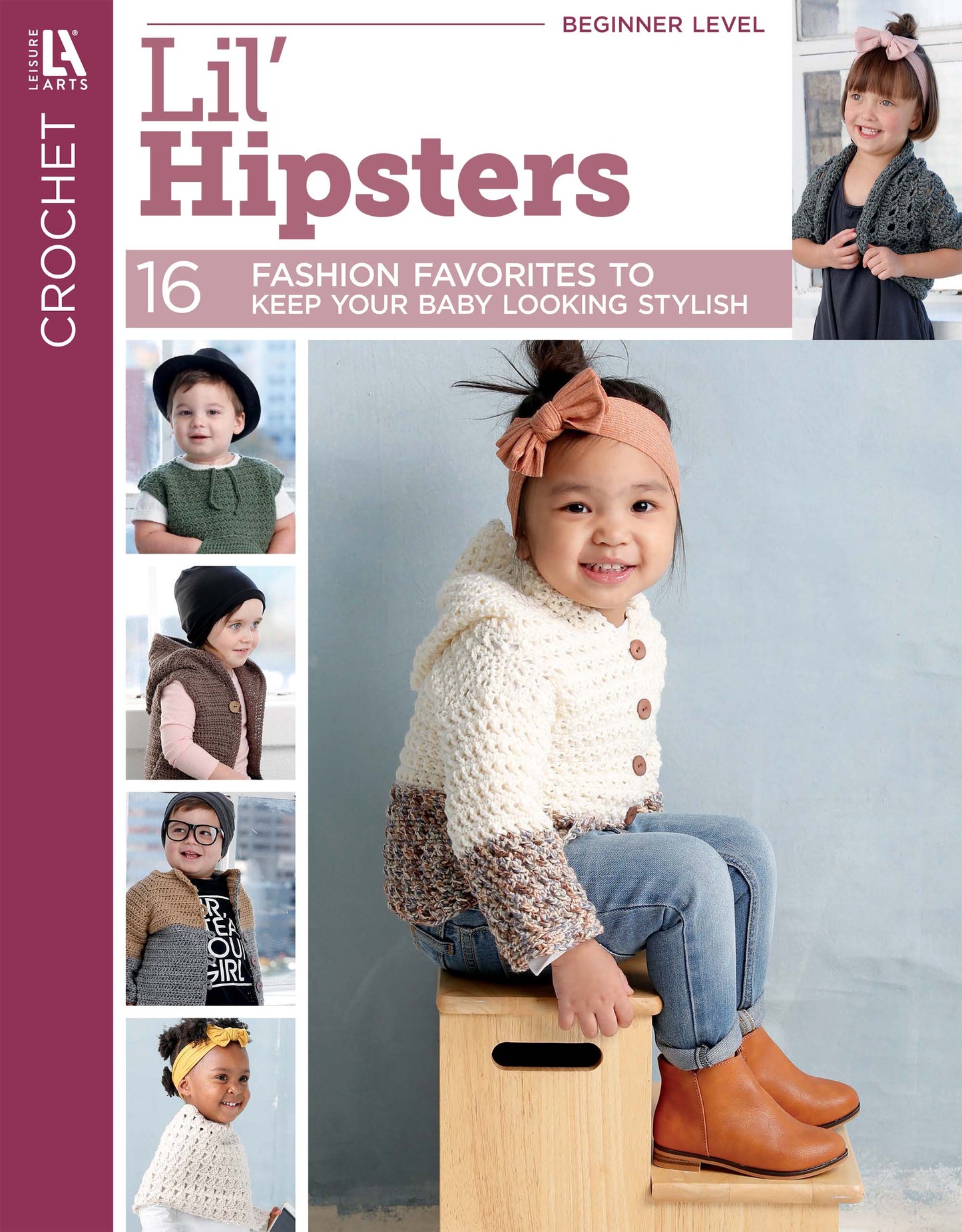 Cover of the Leisure Arts book "Crochet Lil' Hipsters," featuring toddlers modeling stylish sweaters, hats, and vests. Includes 16 trendy patterns with easy, step-by-step crochet instructions for beginners.