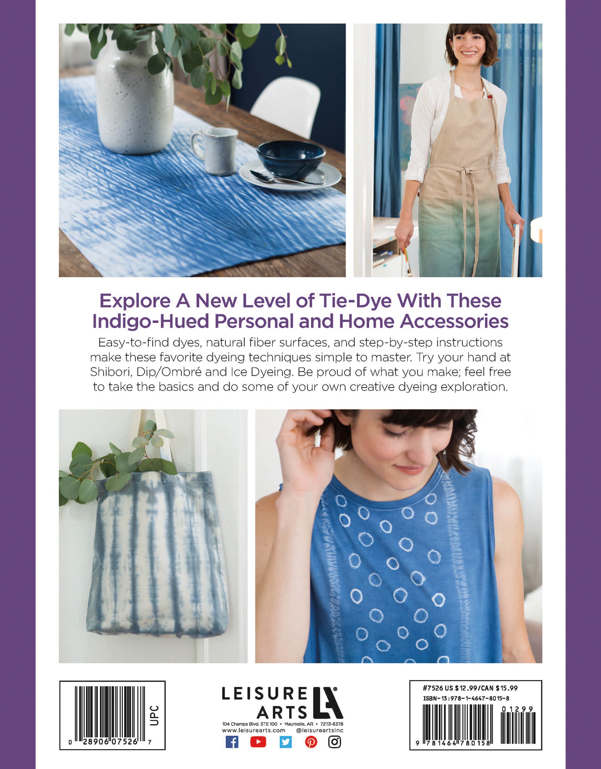 The back cover of "Shibori, Ice & Dip Dyeing" by Leisure Arts displays indigo-dyed textiles and a tote bag, showcasing beginner-friendly techniques for creating stylish DIY accessories on natural fibers.
