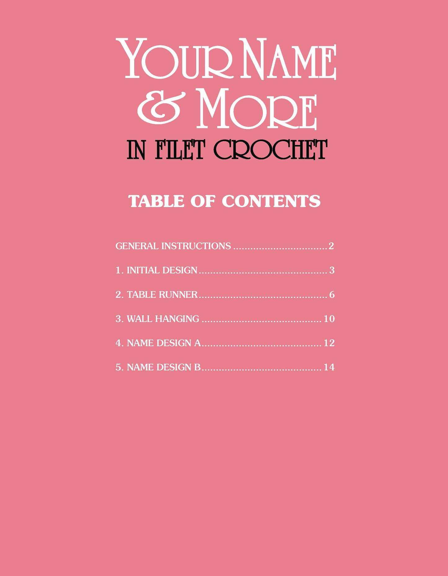 A pink book cover for Your Name & More in Filet Crochet by Leisure Arts features a white table of contents listing five crochet designs, including an elegant initial motif and a charming family name crochet table runner, with page numbers displayed in white text.