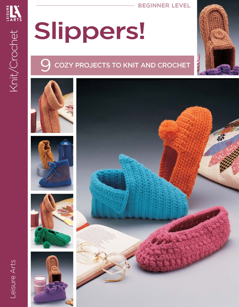 Cover of "Slippers!—9 Cozy Projects to Knit and Crochet" by Leisure Arts, featuring colorful knit and crochet slipper patterns for women and children in blue, orange, purple, and pink beside a teacup, books, and a floral pillow.