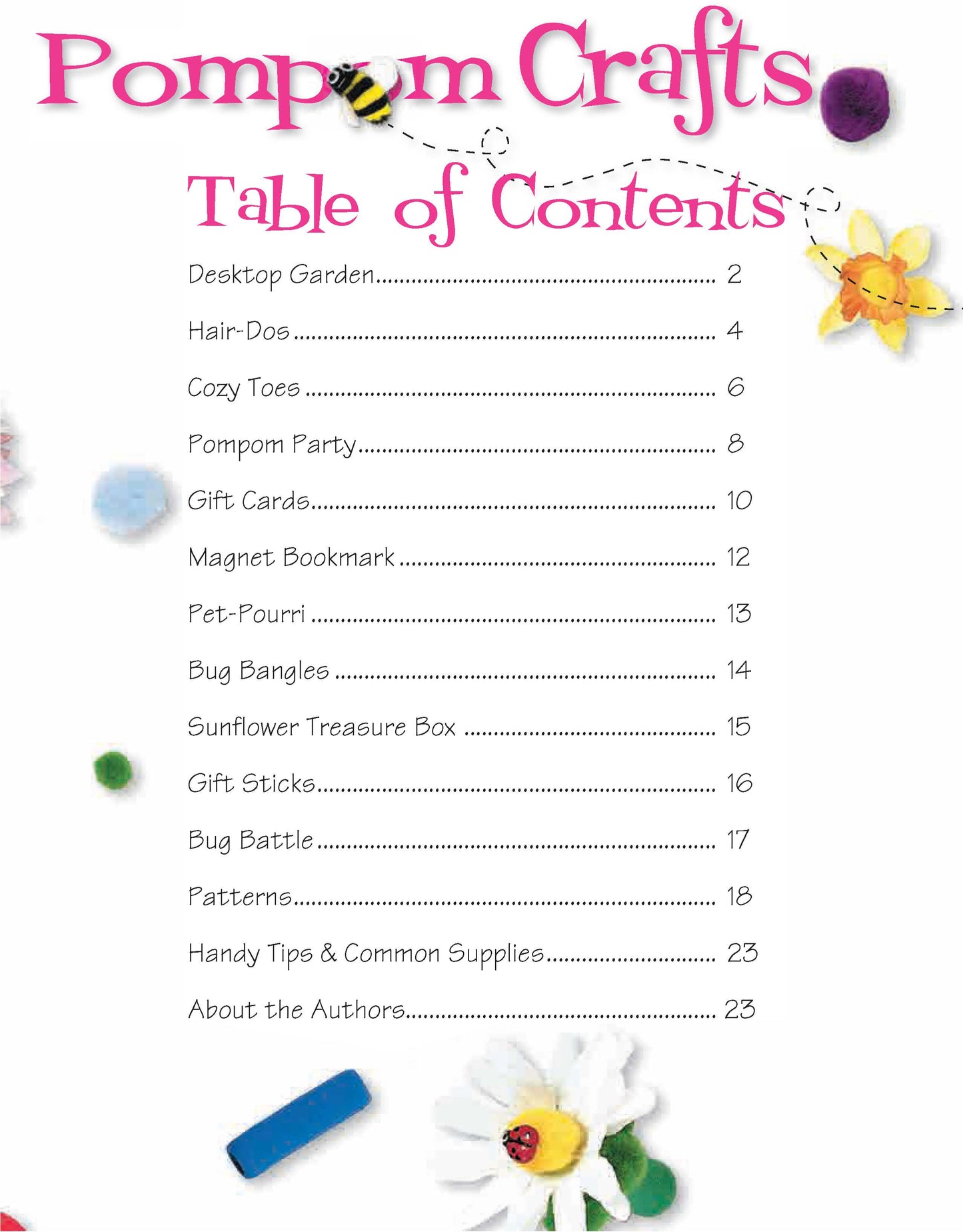 Table of contents page for “Pompom Crafts” by Leisure Arts, featuring flower, animal, and other fun craft projects for kids. Decorated with colorful pompoms, bees, and flowers on a white background.
