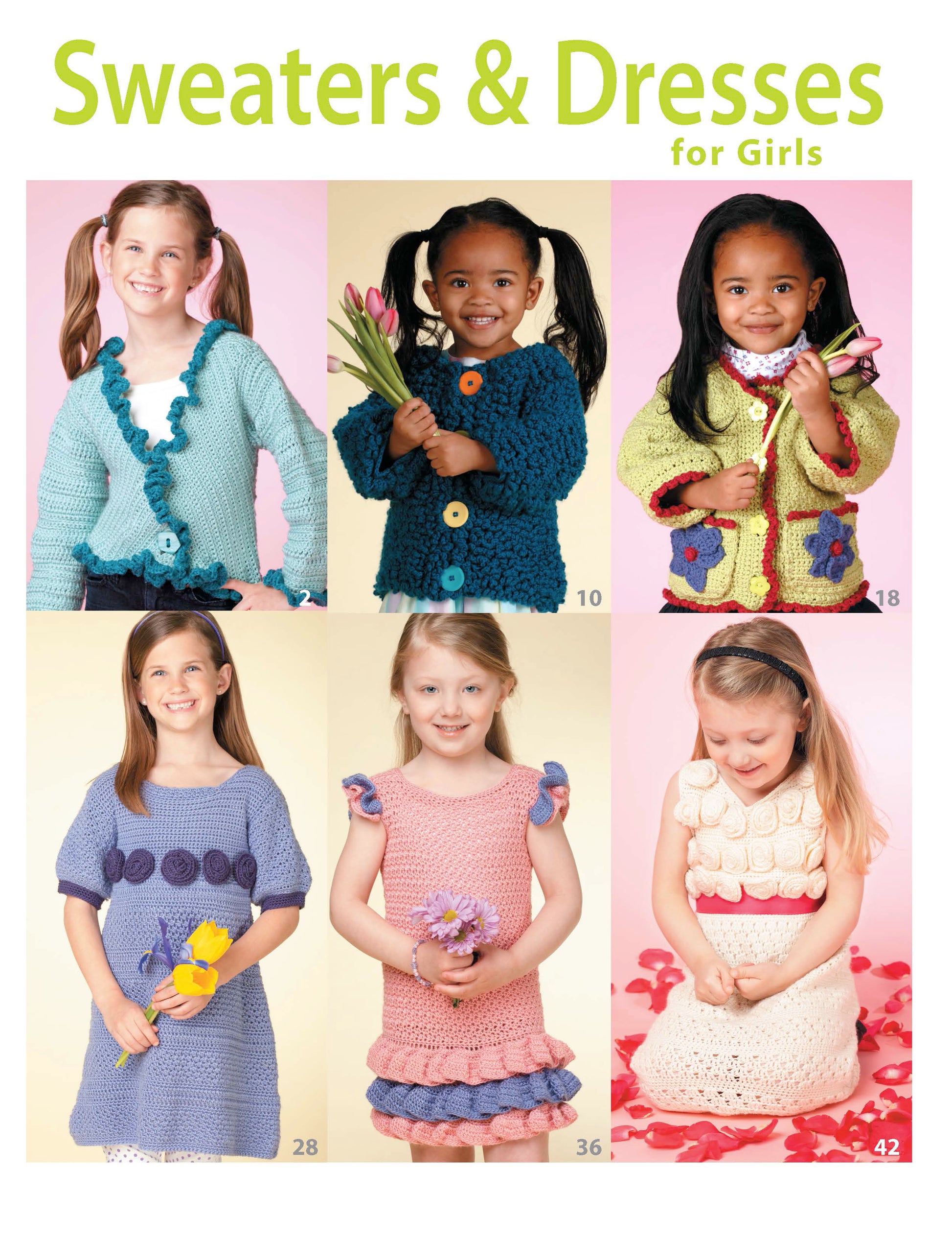 Six girls wear colorful crochet sweaters and dresses from Leisure Arts' "Crochet Sweaters & Dresses for Girls," posing with flowers against pastel backgrounds. The text says “Sweaters & Dresses for Girls.” Page 42 appears at the bottom right.