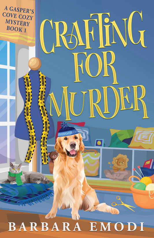 Book cover for "Crafting for Murder" by C&T Publishing: a golden retriever in a blue hat, gray cat on a sofa, dress form with measuring tape, and shelves of yarn—a charming cozy mystery set in Gasper’s Cove.