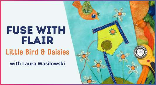 Fuse with Flair: Little Bird and Daisies with Stitch Library