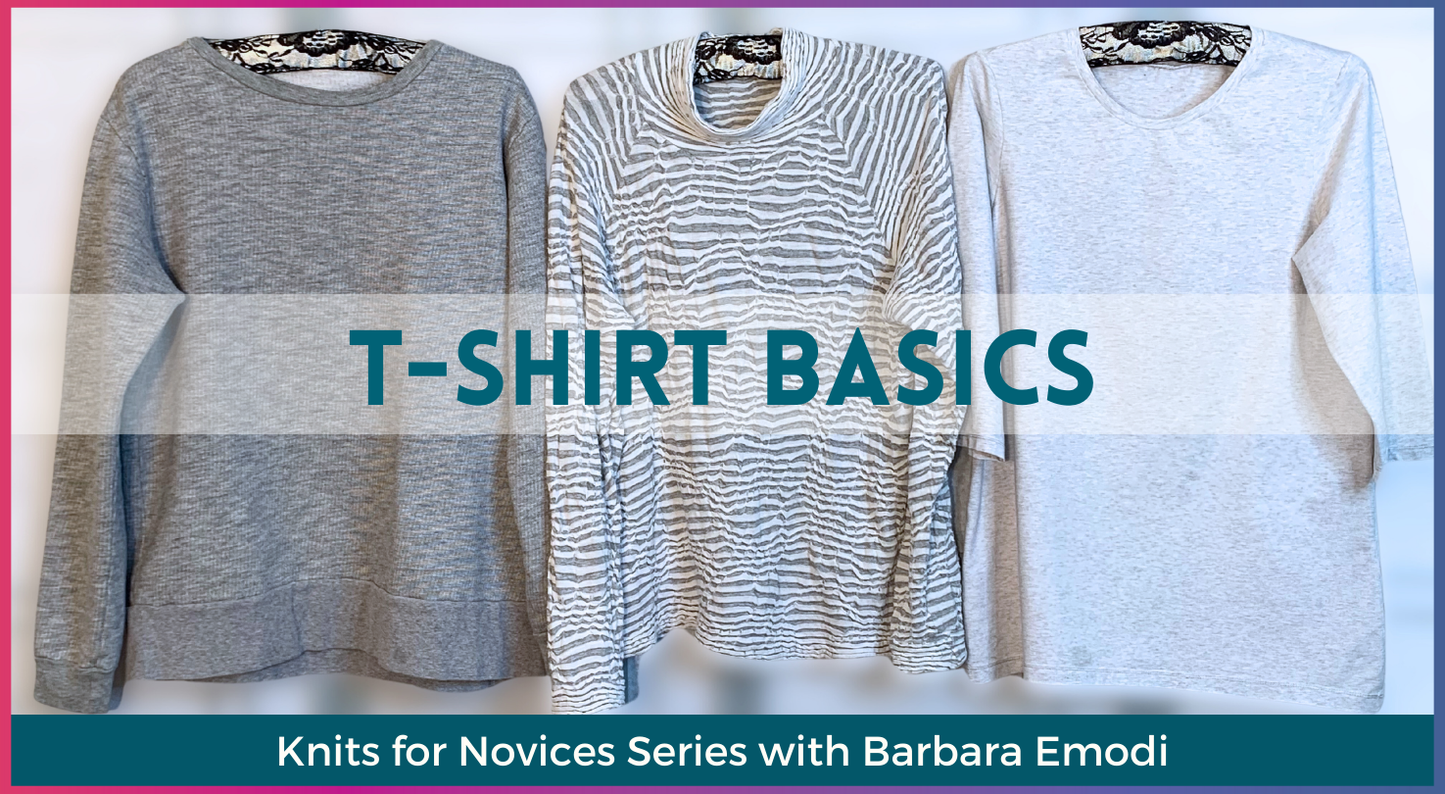 T-shirt Basics (Knits for Novices Series)