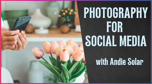 Photography for Social Media