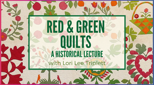 Red & Green Quilts: Historical Lecture