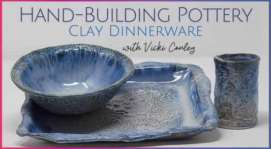 Hand-Building Pottery: Clay Dinnerware