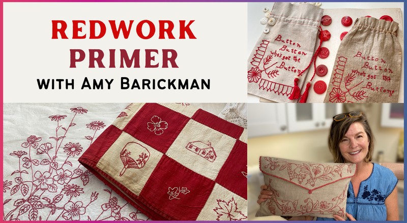 A collage features redwork embroidery—floral and button designs, a quilt, and Amy Barickman with a finished pillow. Text: Redwork Primer by Creative Spark—discover practical projects and history with Amy Barickman.
