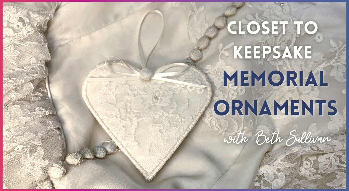 Closet to Keepsake: Memorial Ornaments