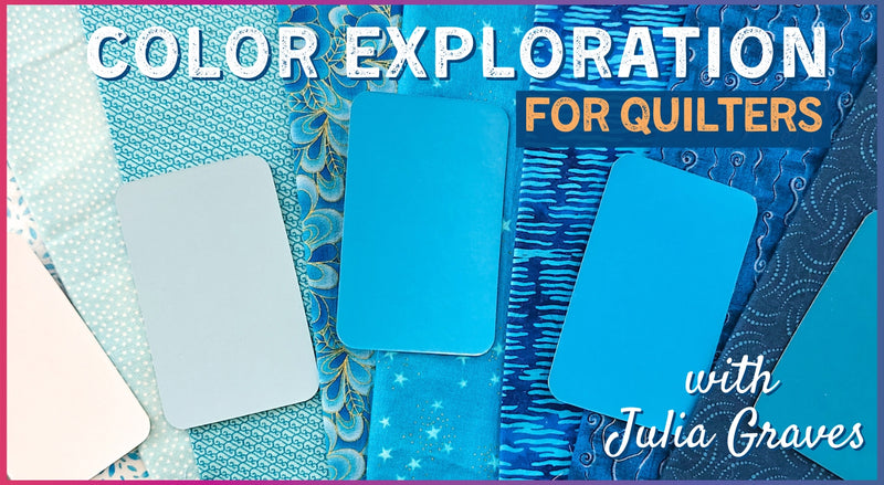 Blue and turquoise fabric swatches and paint chips are arranged with "Color Exploration" by Creative Spark featured, offering inspiring palettes for creative quilting.