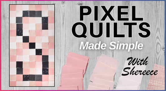 Pixel Quilts Made Simple