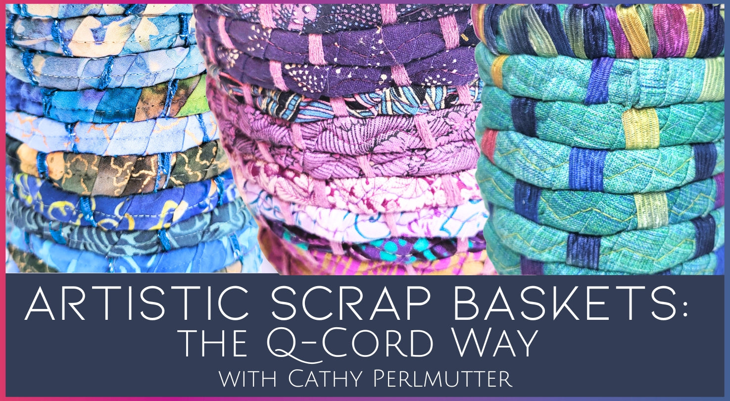 Artistic Scrap Baskets the Q-Cord Way