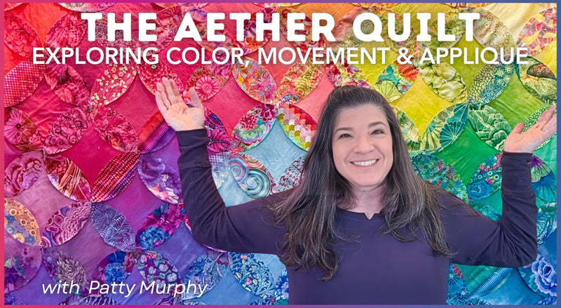 A smiling woman with long dark hair stands before a vibrant quilt of circular patterns. Text: The Aether Quilt: Exploring Color, Movement & Appliqué by Creative Spark with Patty Murphy.