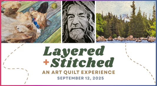 Layered + Stitched 2025: An Art Quilt Experience: Pictorial Edition