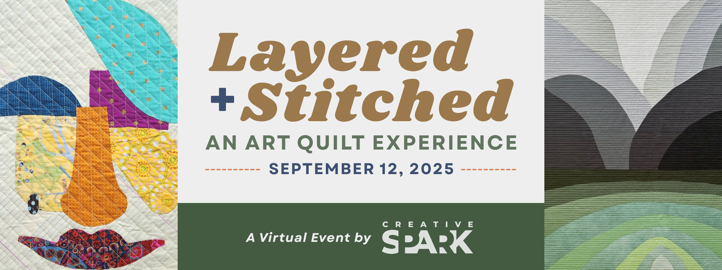 Layered + Stitched 2025: An Art Quilt Experience: Pictorial Edition