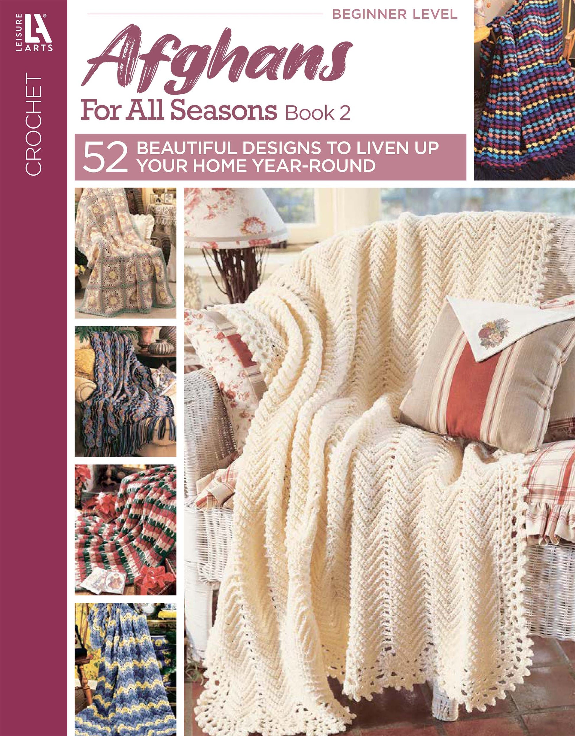 Cover of Leisure Arts’ Afghans for All Seasons Crochet Book 2, showing a cream throw on a chair and smaller photos of colorful crocheted afghans, ideal for beginners seeking seasonal crochet patterns.