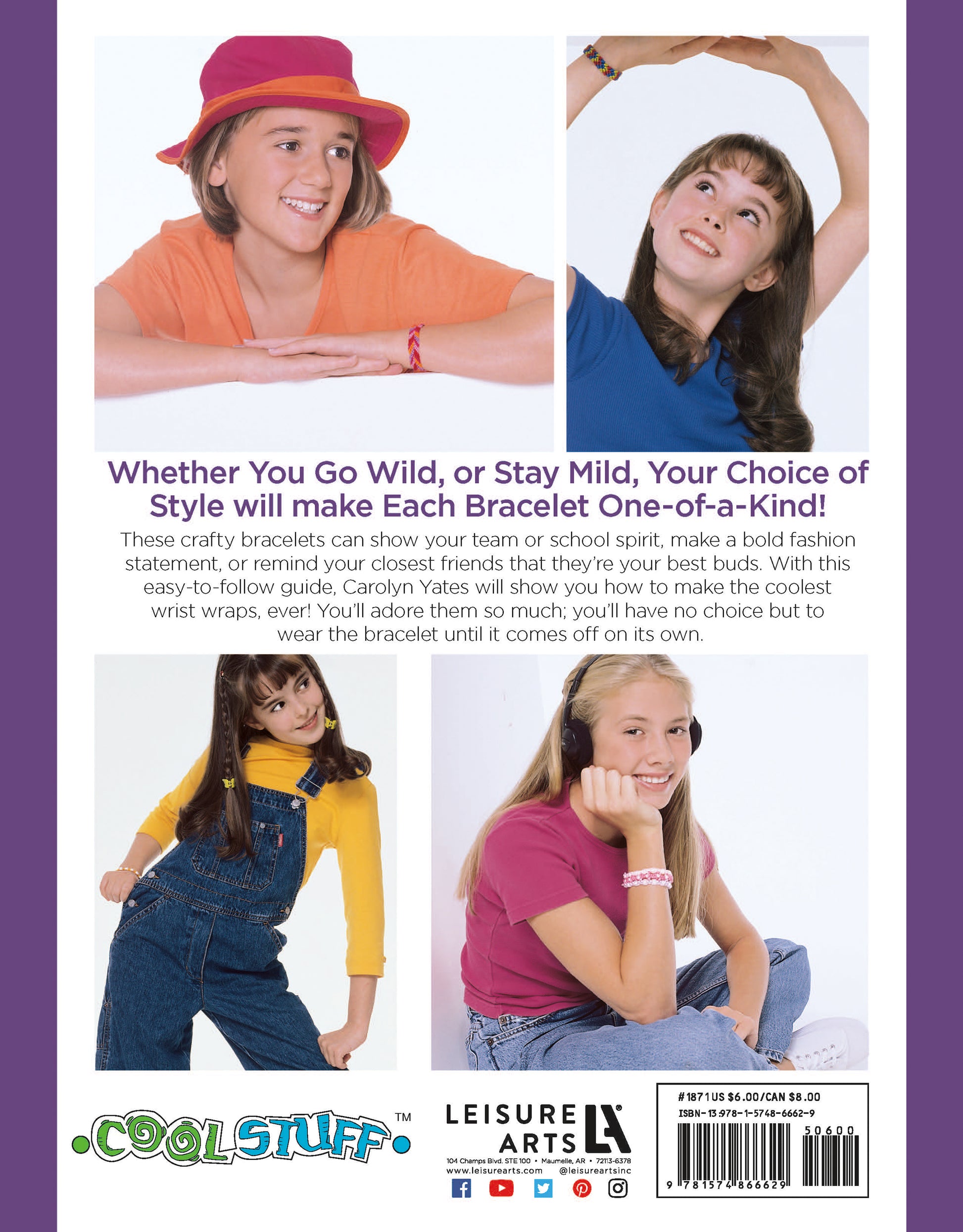 Four girls model vibrant bracelets in fun poses, showing off creations from Leisure Arts' Cool Stuff Friendship Bracelets. Step-by-step instructions help kids and teens design unique wrap bracelets to express their personal style.