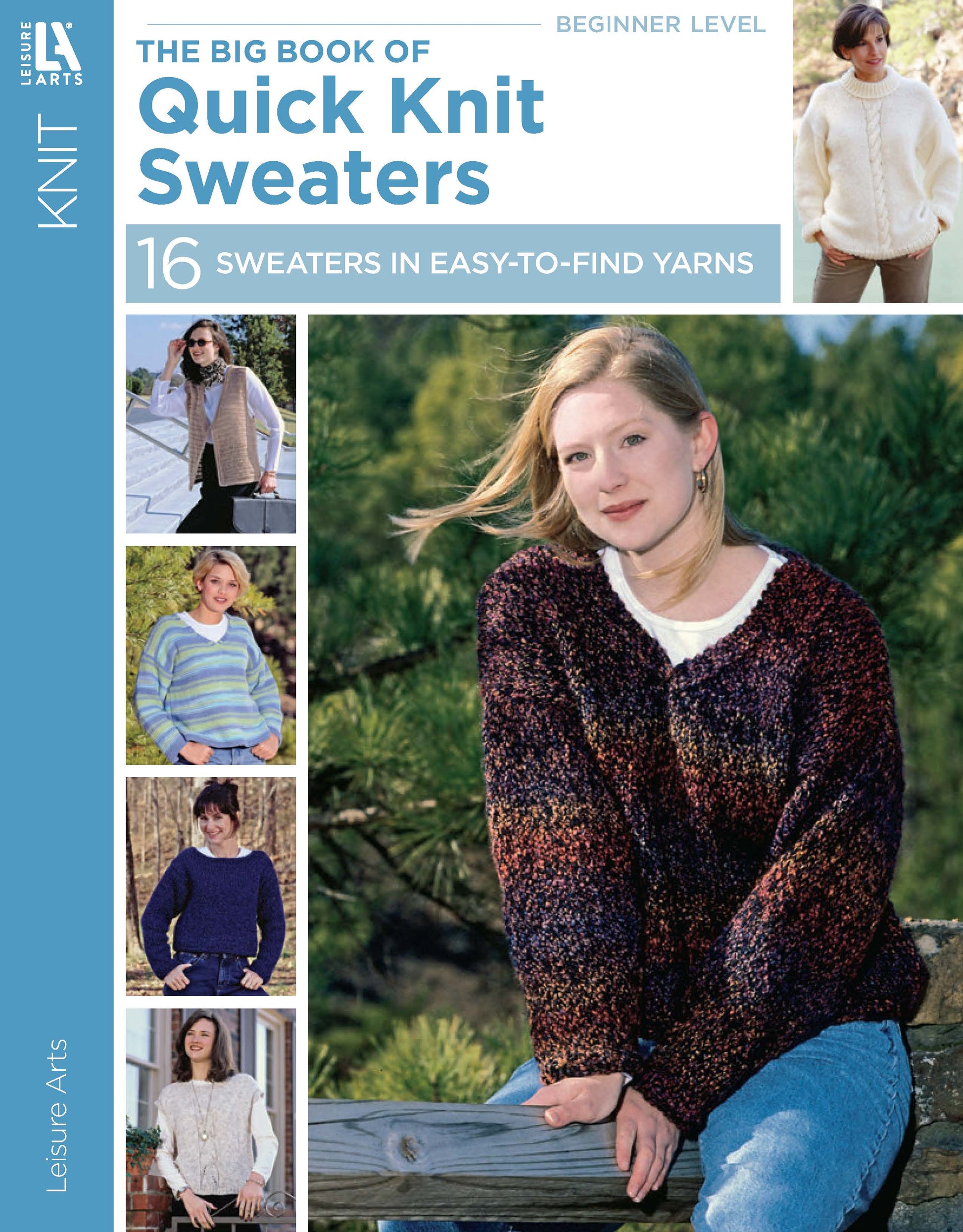 The Big Book of Quick Knit Sweaters by Leisure Arts features five women in hand-knitted sweaters outdoors and offers 16 beginner-friendly designs with step-by-step instructions using easy-to-find yarns.