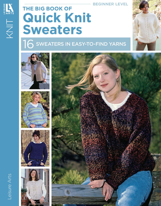 The Big Book of Quick Knit Sweaters by Leisure Arts features five women in hand-knitted sweaters outdoors and offers 16 beginner-friendly designs with step-by-step instructions using easy-to-find yarns.