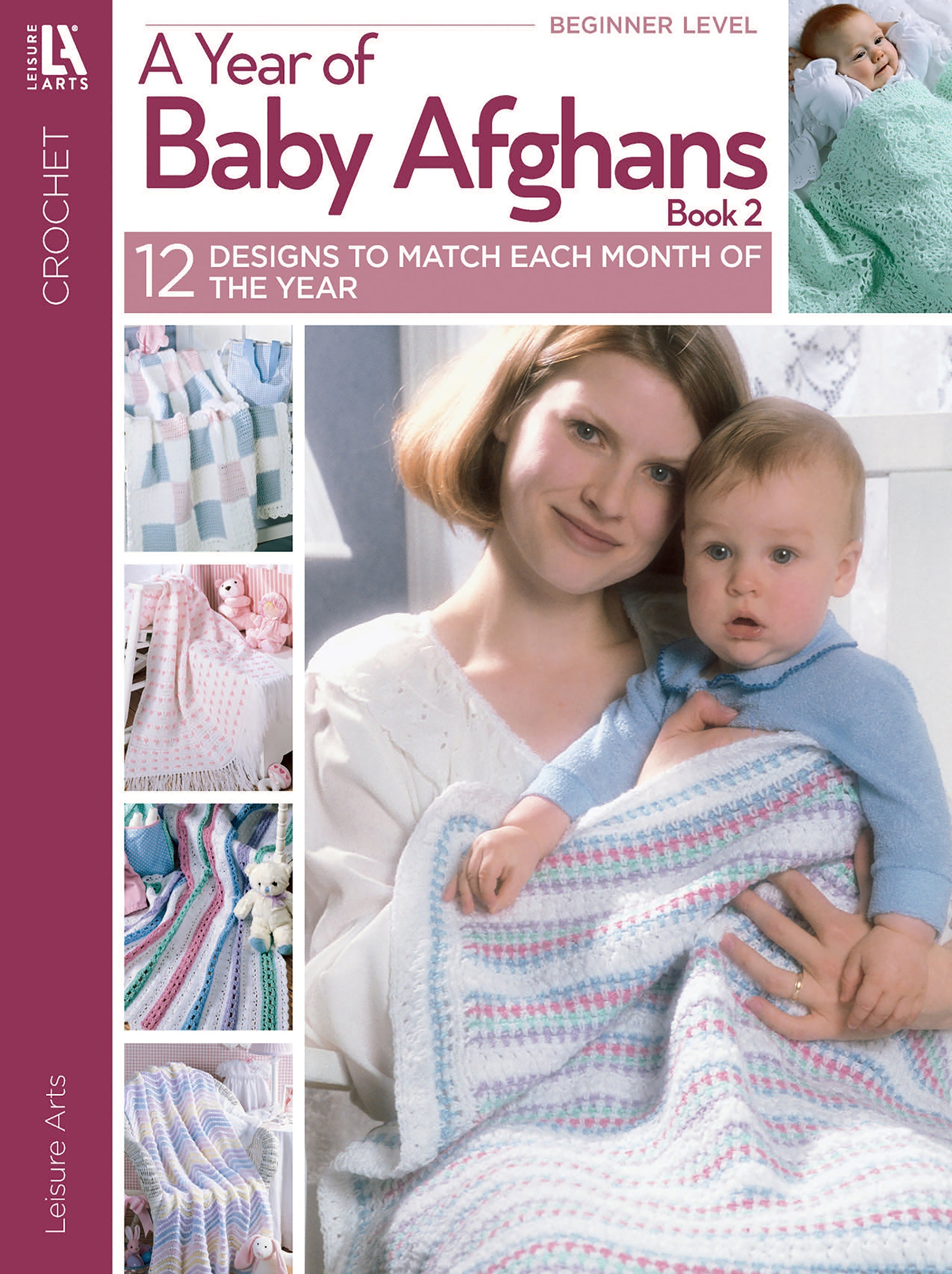 Cover of "A Year of Baby Afghans, Book 2" by Leisure Arts shows a woman holding a baby wrapped in a pastel crochet blanket, with side images featuring beginner and seasonal baby afghan designs.