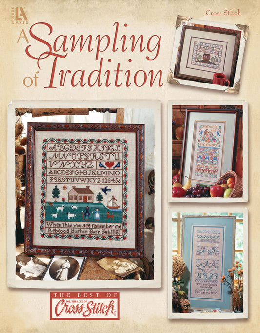A Sampling of Tradition Cross Stitch by Leisure Arts features framed samplers with traditional designs and alphabets, presented as stitchery wall hangings on a beige background.