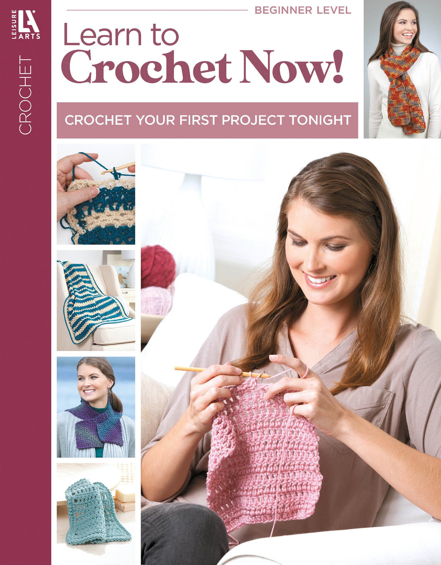 A smiling woman crochets a pink piece on a couch. Nearby images show beginner projects like scarves and textured stitches. Learn to Crochet Now! Digital Download from Leisure Arts—start your first project tonight with easy instructions!.