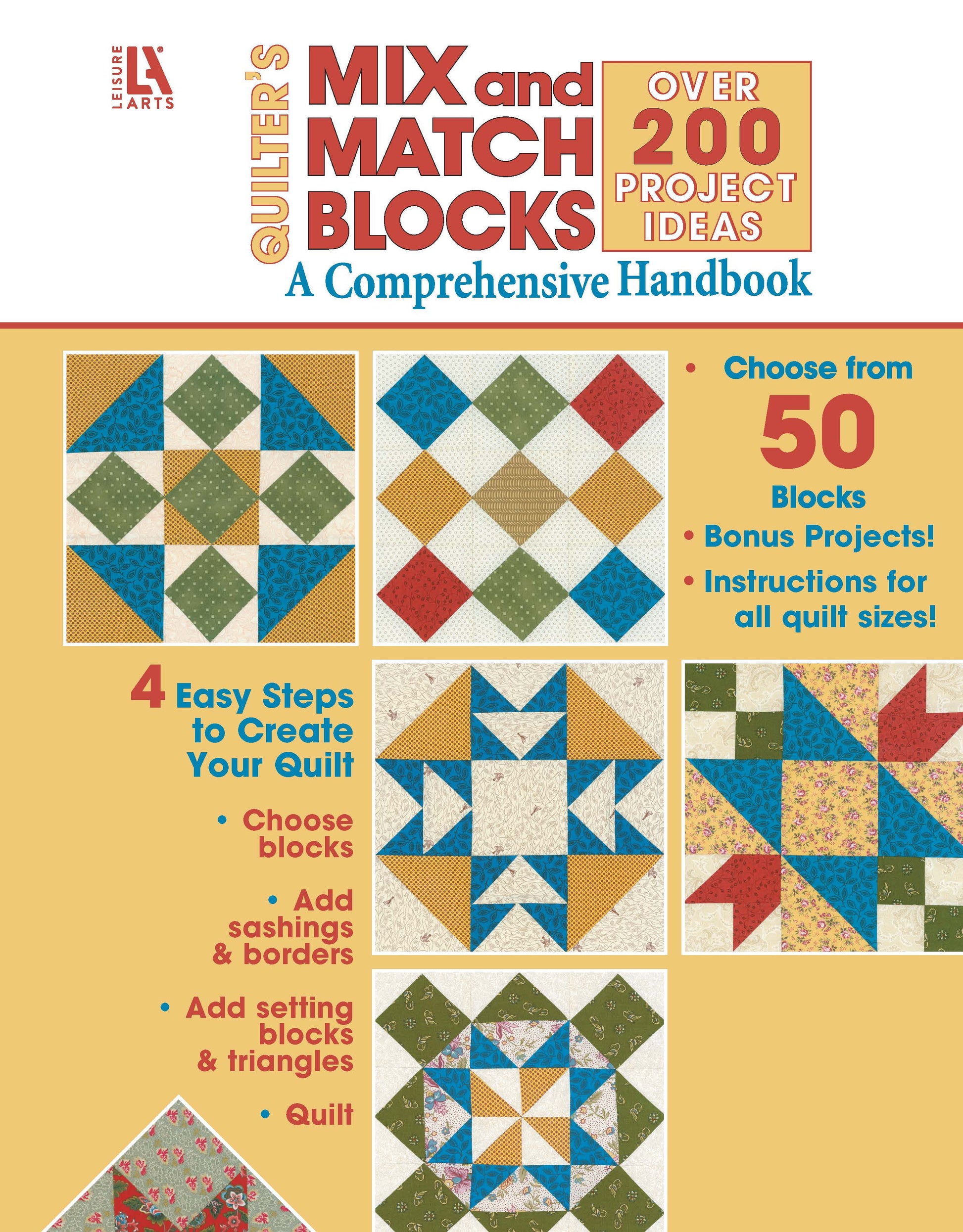 The cover of Leisure Arts’ “Quilter’s Mix & Match Blocks” showcases colorful patterns, 50 blocks to choose from, expert tips, 200+ project ideas, and easy steps in this essential quilt planning guide.