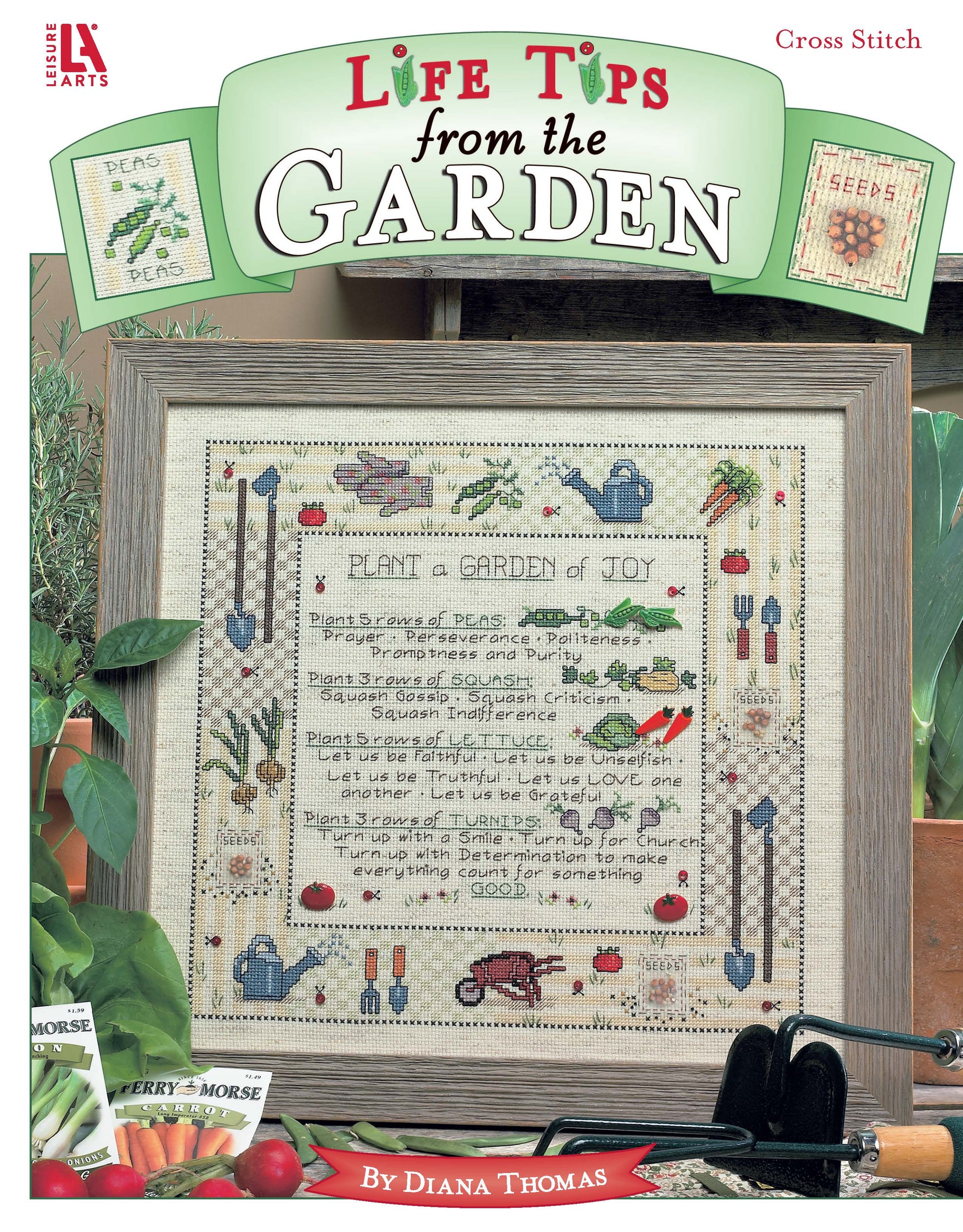 The “Life Tips from the Garden” cross-stitch by Leisure Arts features gardening tools, plants, vegetables, and inspirational text on Aida cloth in a wooden frame. It's included in a craft pattern booklet by Diana Thomas.