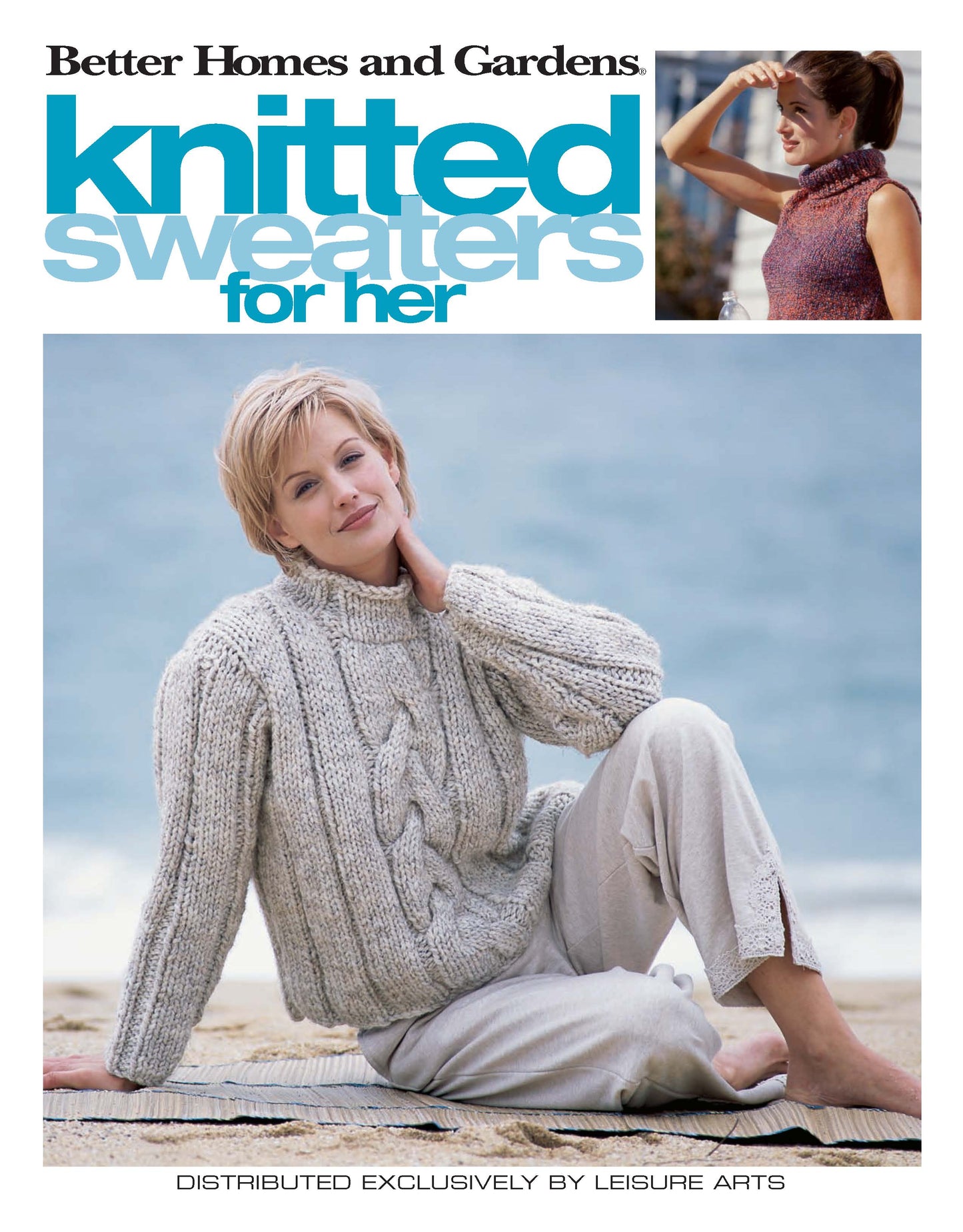 Cover of "Better Homes and Gardens Knitted Sweaters for Her" by Leisure Arts features a woman in a chunky gray sweater outdoors, with a beginner-friendly sleeveless knit top shown in an inset photo above.