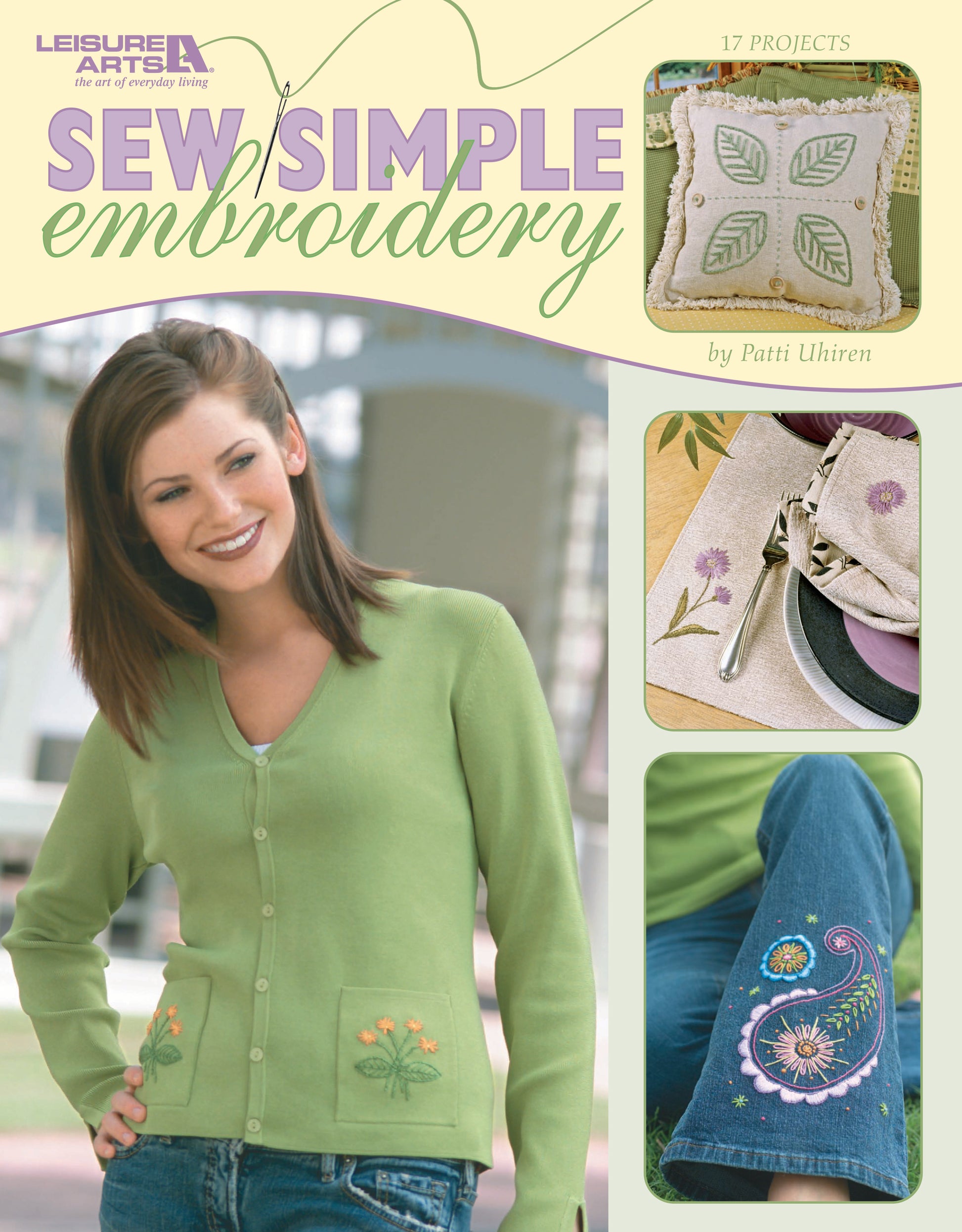 The cover of Sew Simple Embroidery by Leisure Arts shows a smiling woman in a green embroidered cardigan and designer projects, featuring 17 beginner embroidery ideas—pillows, napkins, jeans—by Patti Uhrlen.