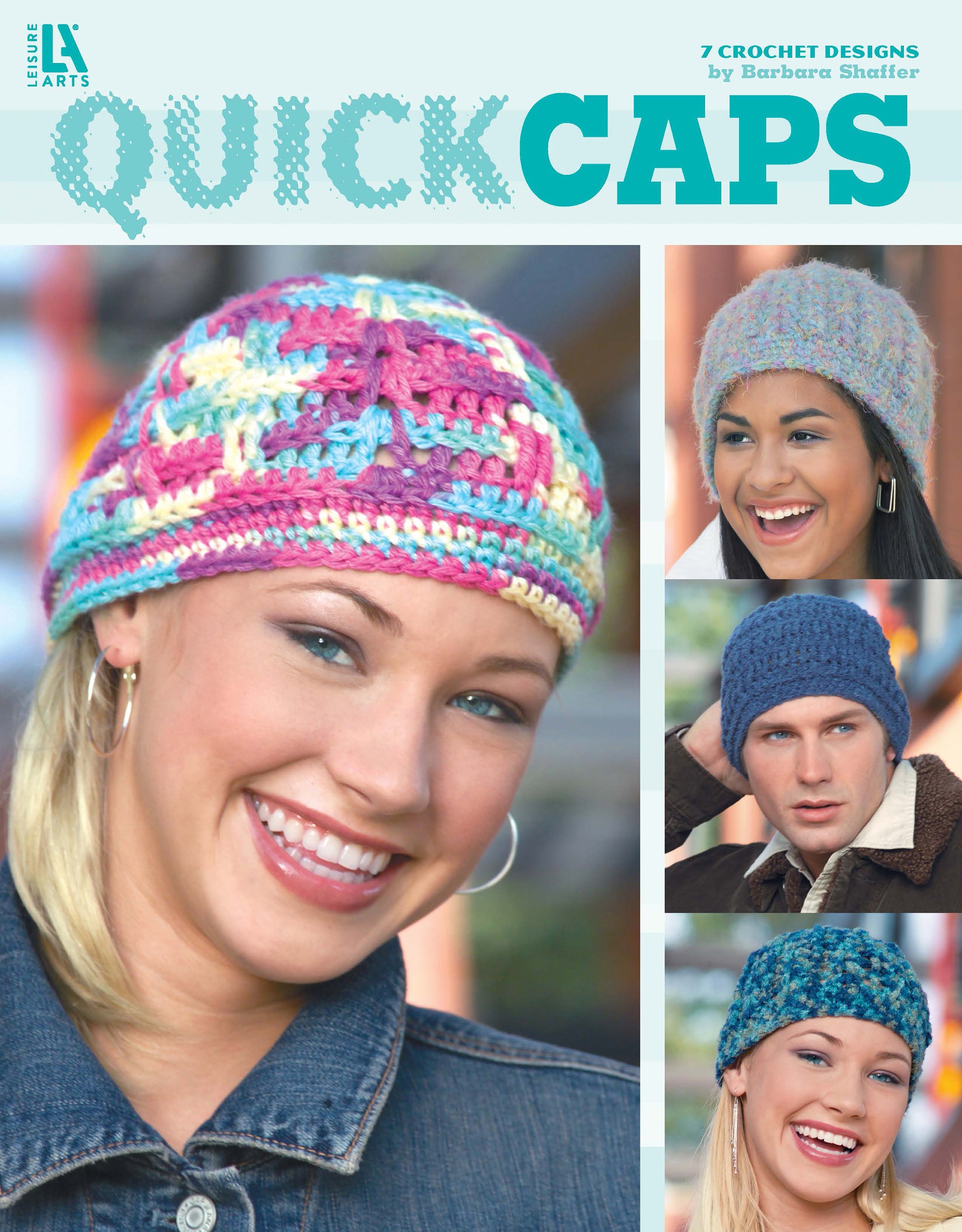 Cover of Leisure Arts’ Quick Caps—7 Crochet Designs booklet featuring four smiling models in colorful hats. Includes 7 easy crochet cap patterns, ideal for anyone looking for fun and stylish crochet designs.