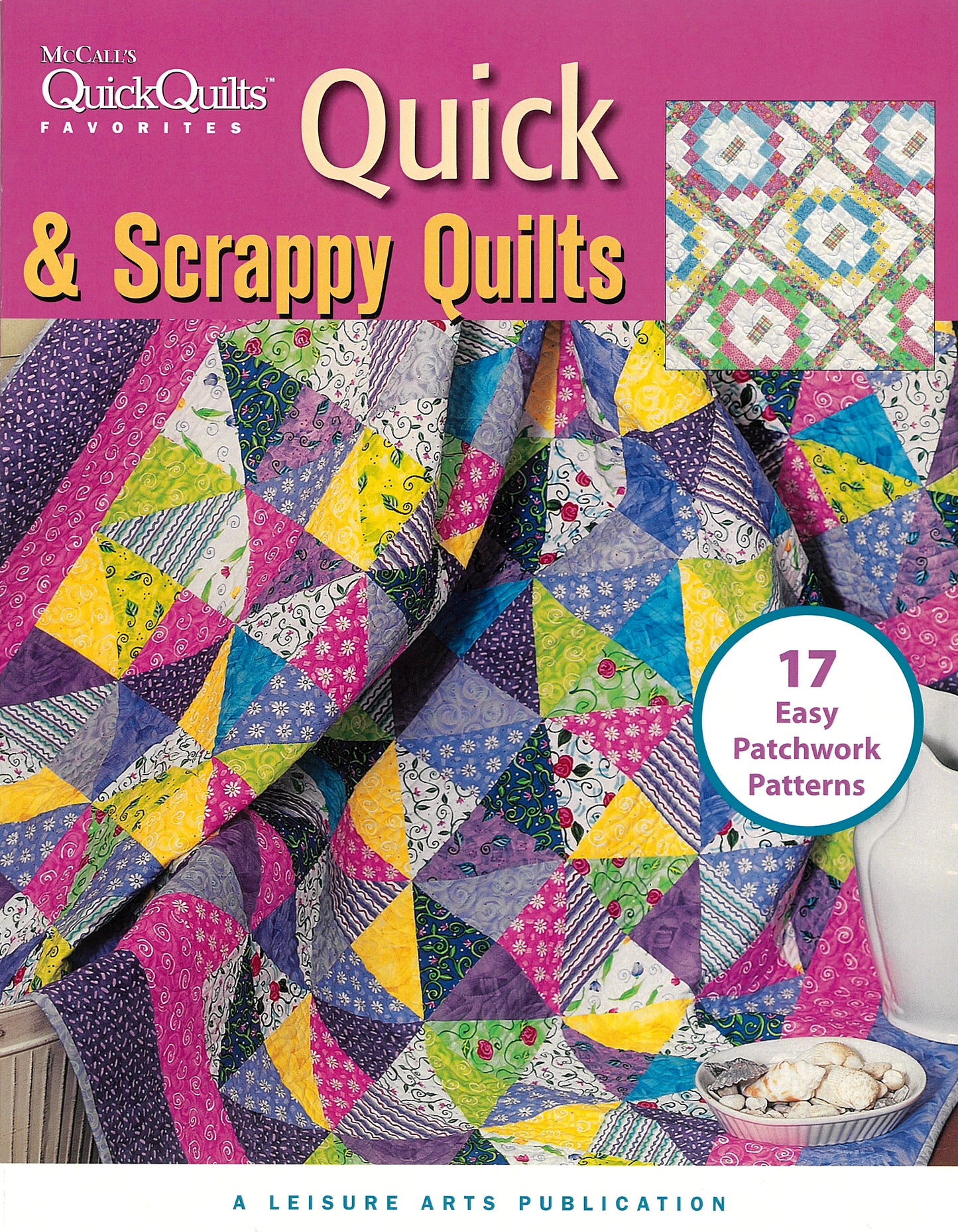 A vibrant patchwork quilt drapes a chair with the cover text: Quick & Scrappy Quilts by Leisure Arts—featuring 17 easy patterns. A sample scrap quilt appears in the top right, inspiring creativity for every quilter.