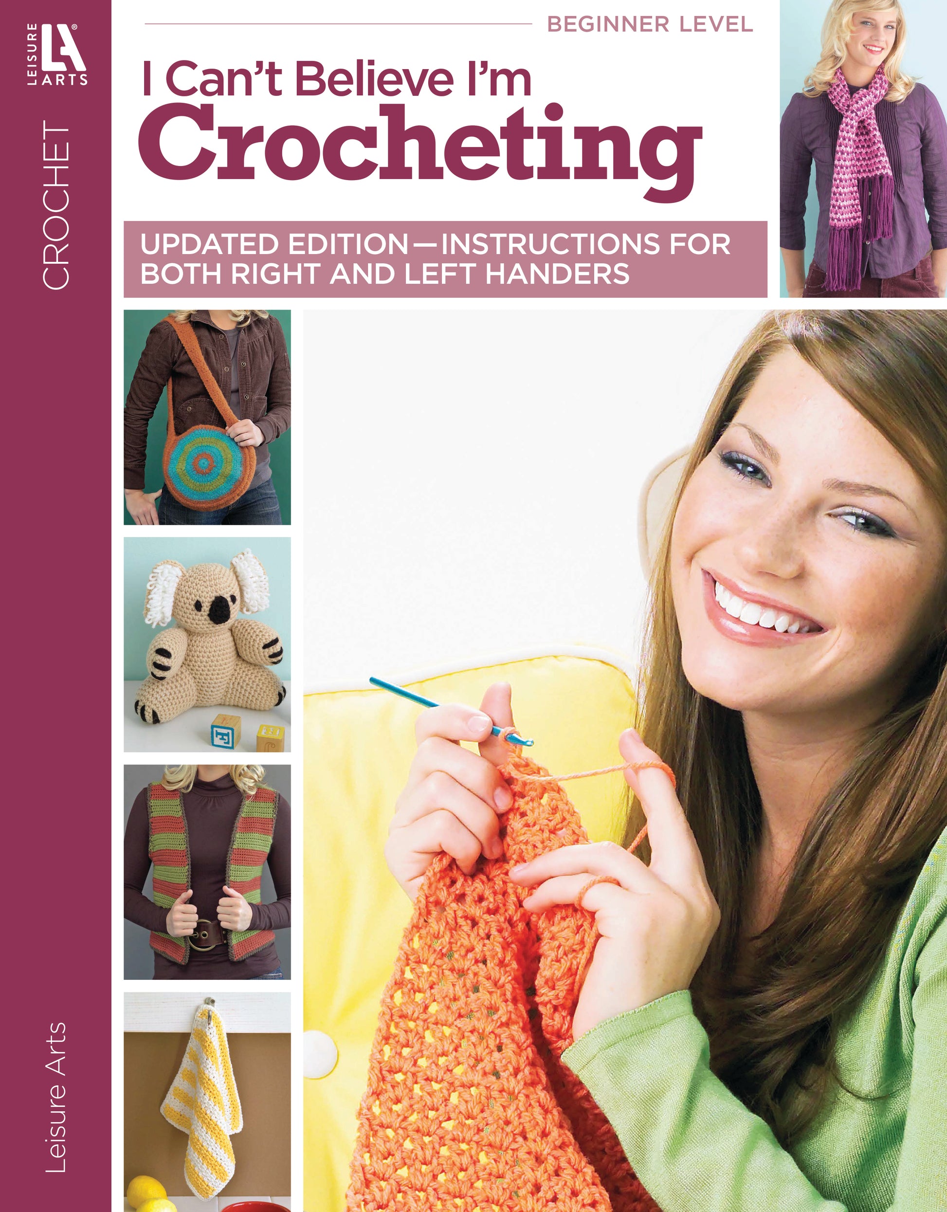 Cover of "I Can't Believe I'm Crocheting!" by Leisure Arts shows a smiling woman crocheting orange yarn. Side images highlight beginner projects with clear instructions for scarves, bags, toys, and more.