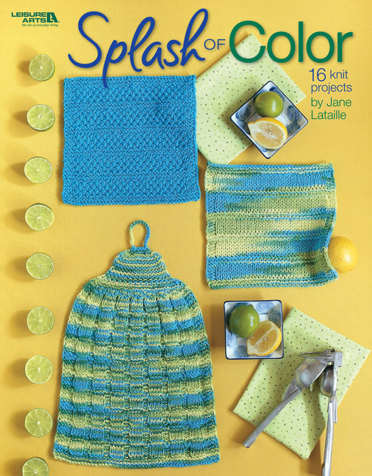 Splash of Color—16 Knit Dishcloth Projects