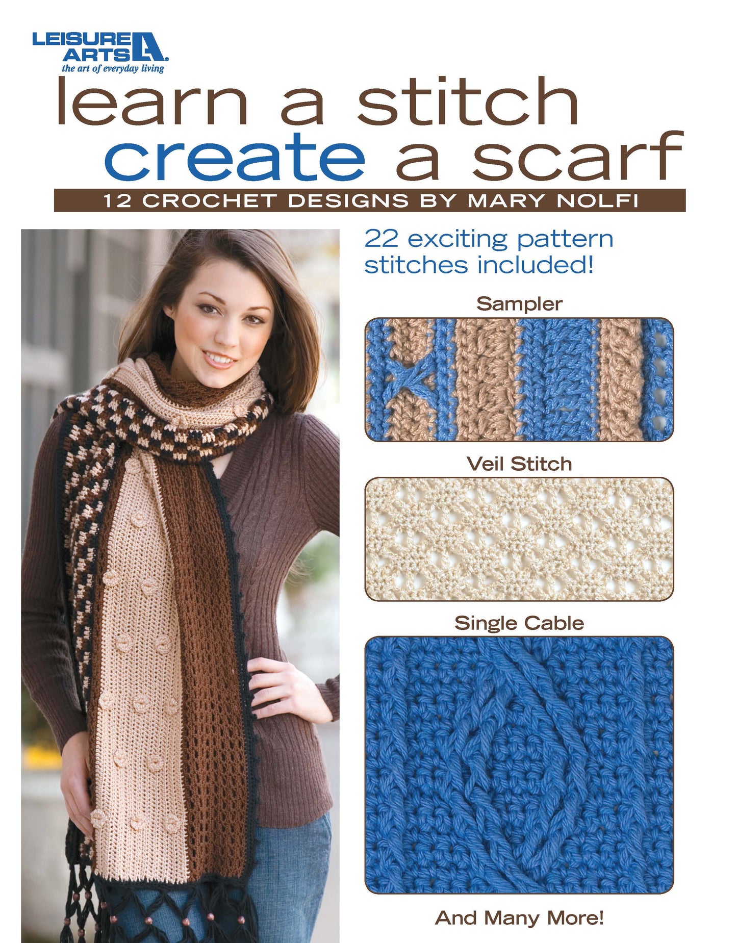 A woman in a brown and cream crochet scarf smiles. The image highlights Sampler, Veil Stitch, and Single Cable patterns—perfect for projects. Text promotes “Learn a Stitch Create a Scarf Digital Download” by Leisure Arts.