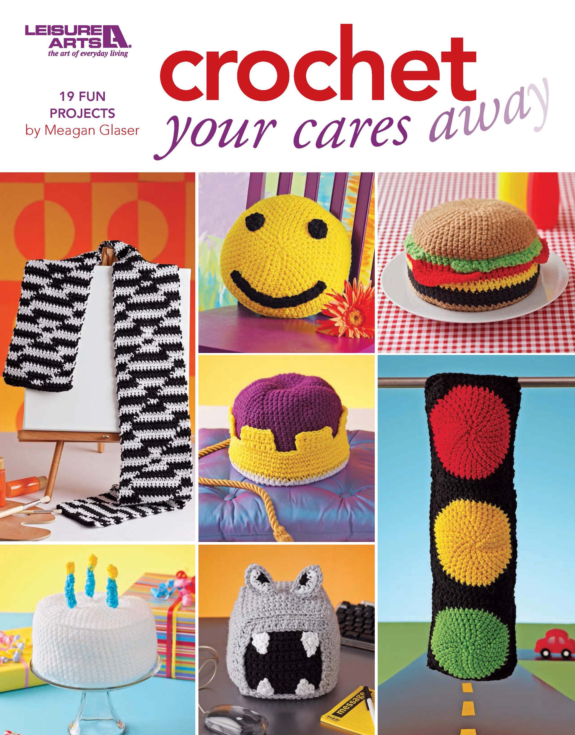 Leisure Arts’ Crochet Your Cares Away offers colorful beginner crochet patterns, such as a smiley face pillow, hamburger, zigzag scarf, crown hat, traffic light cozy, and monster tissue box cover.