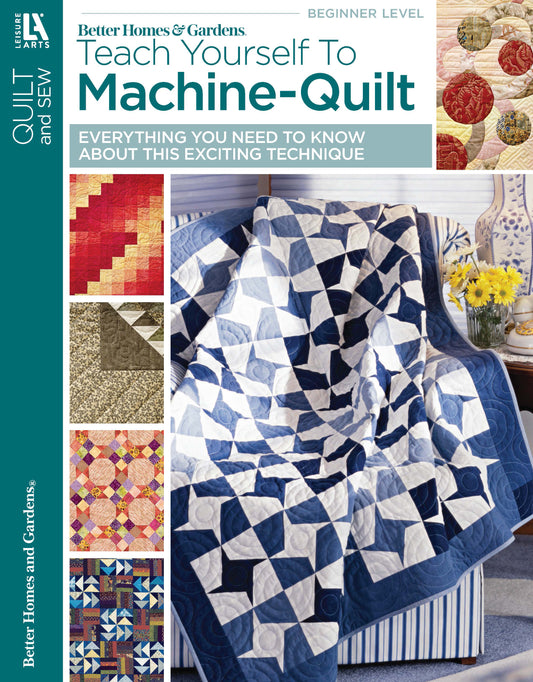 Better Homes and Gardens Teach Yourself to Machine-Quilt