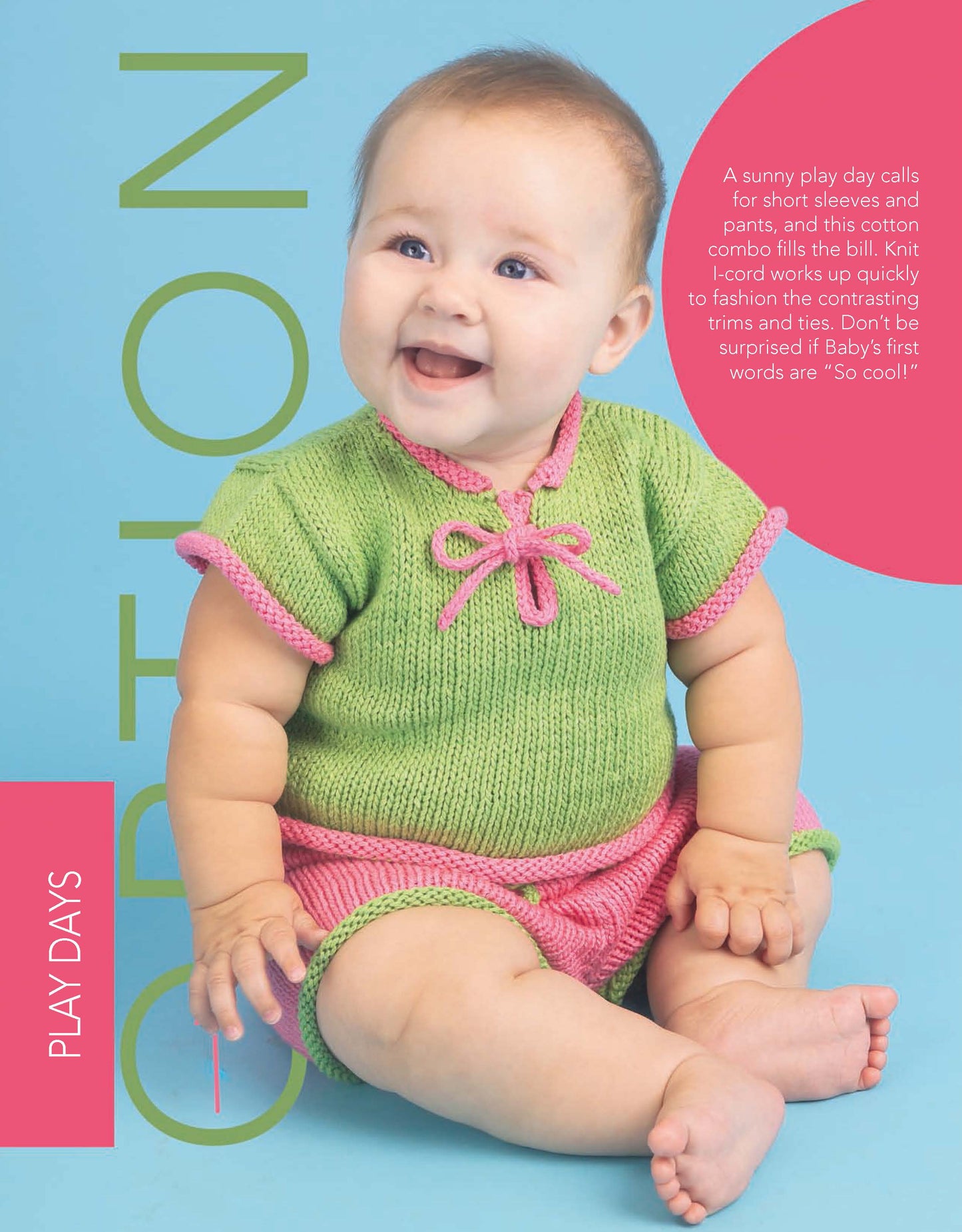 A smiling baby sits against a blue backdrop in a chic green and pink short-sleeved knit set. Text reads "PLAY DAYS," highlighting Leisure Arts’ Baby Options—Knit Fashion for Tots! Same pattern, 2 unique yarn looks; perfect for sunny playtime.
